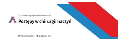 XIX Konferencja Naukowo-Szkoleniowa Postępy w Chirurgii naczyń