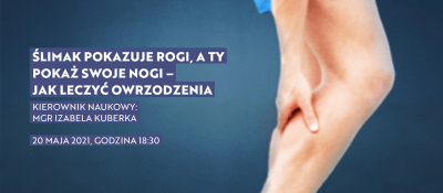 Ślimak pokazuje rogi, a Ty pokaż swoje nogi - jak leczyć owrzodzenia?