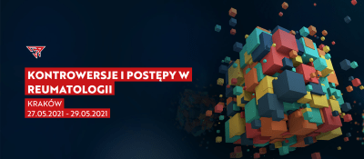 KONTROWERSJE I POSTĘPY W REUMATOLOGII