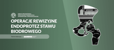 Operacje rewizyjne endoprotez stawu biodrowego