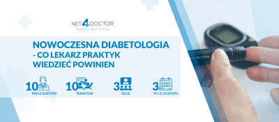 Nowoczesna diabetologia, co lekarz praktyk wiedzieć powinien?