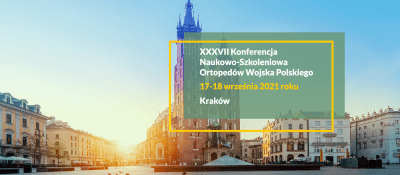 XXXVII Konferencja Naukowo-Szkoleniowa Ortopedów Wojska Polskiego