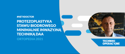 Protezoplastyka stawu biodrowego minimalnie inwazyjną techniką DAA