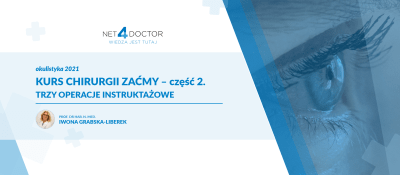 Kurs chirurgii zaćmy – część 2. – trzy operacje instruktażowe