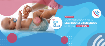 Zaawansowany kurs ultrasonografii biodra dziecięcego techniką prof. Grafa