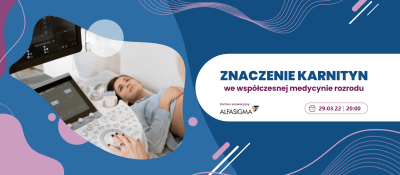 Znaczenie karnityn we współczesnej medycynie rozrodu