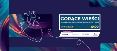Gorące wieści z American College of Cardiology 2022