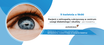 Pacjent z retinopatią cukrzycową w centrum uwagi diabetologa i okulisty – po nowemu