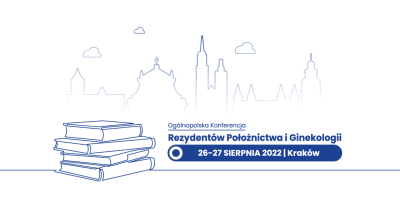 Ogólnopolska Konferencja Rezydentów Położnictwa i Ginekologii