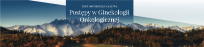 XXVII Konferencja Naukowa Postępy w Ginekologii Onkologicznej
