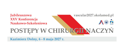 XXV Konferencja Naukowo-Szkoleniowa Postępy w chirurgii naczyń
