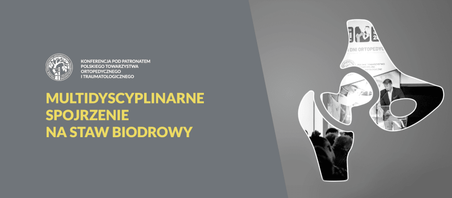 Multidyscyplinarne spojrzenie na staw biodrowy