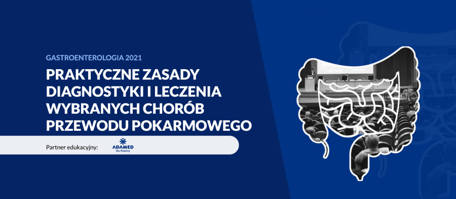 Praktyczne zasady diagnostyki i leczenia wybranych chorób przewodu pokarmowego