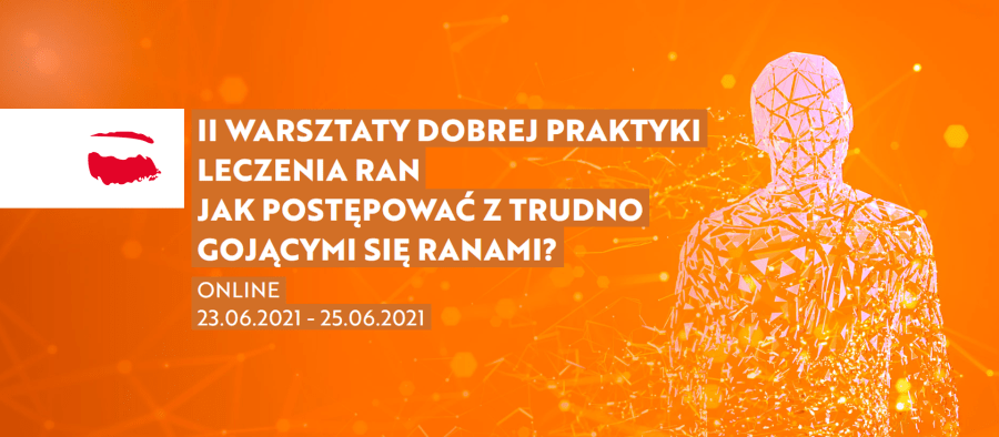 II WARSZTATY DOBREJ PRAKTYKI LECZENIA RAN. JAK POSTĘPOWAĆ Z TRUDNO GOJĄCYMI SIĘ RANAMI?