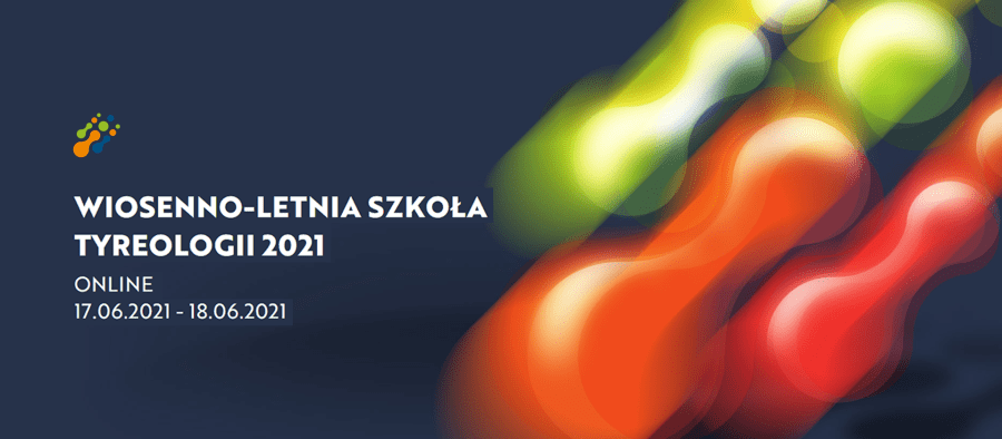 Wiosenno-letnia Szkoła Tyreologii 2021