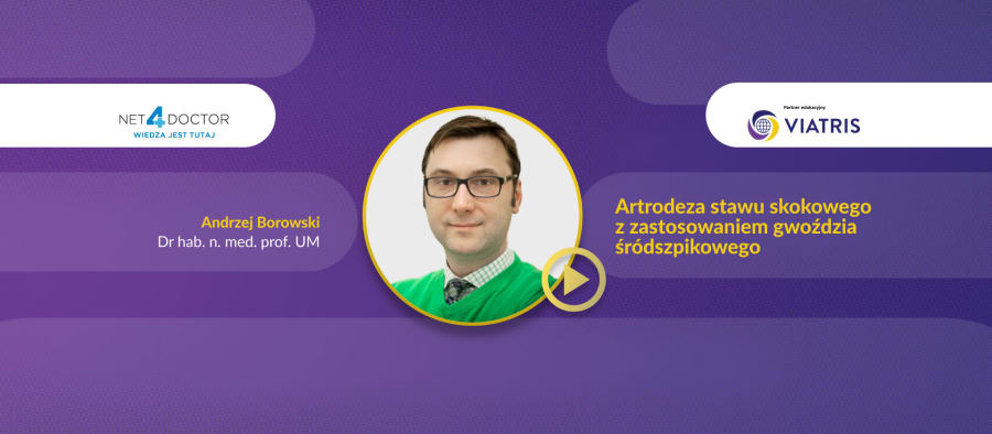 Artrodeza stawu skokowego z zastosowaniem gwoździa śródszpikowego