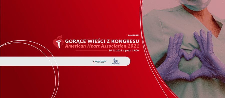 Gorące wieści z Kongresu American Heart Association 2021