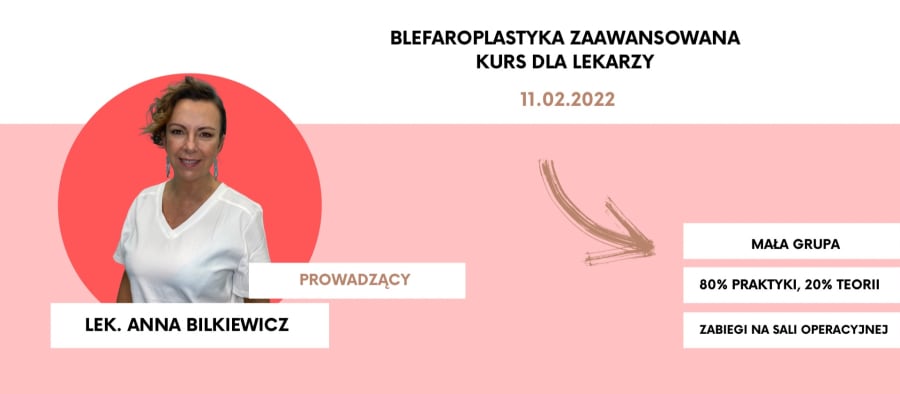 BLEFAROPLASTYKA ZAAWANSOWANA - warsztaty praktyczne