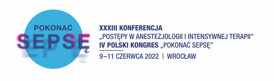 XXXIII Konferencja „Postępy w Anestezjologii i Intensywnej Terapii” wraz z IV Polskim Kongresem „Pokonać sepsę”