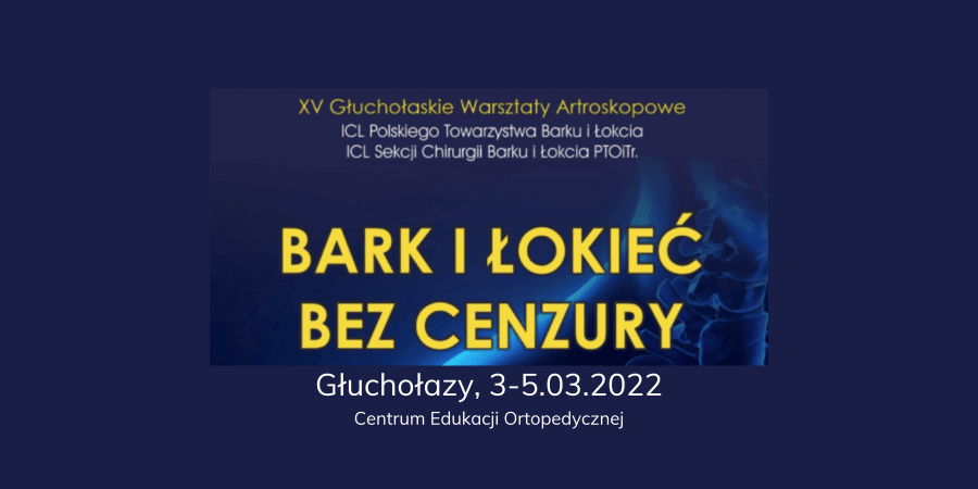 XV Głuchołaskie Warsztaty Artroskopowe