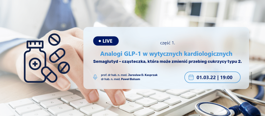 Analogi GLP-1 w wytycznych kardiologicznych. Semaglutyd cząsteczka, która może zmienić przebieg cukrzycy typu 2.