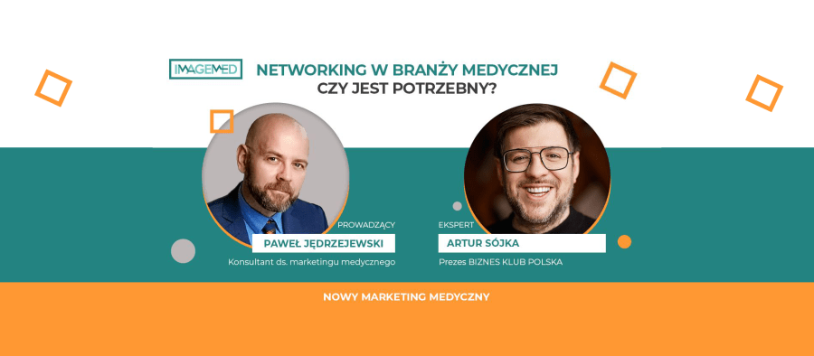 Networking w branży medycznej - czy jest potrzebny?