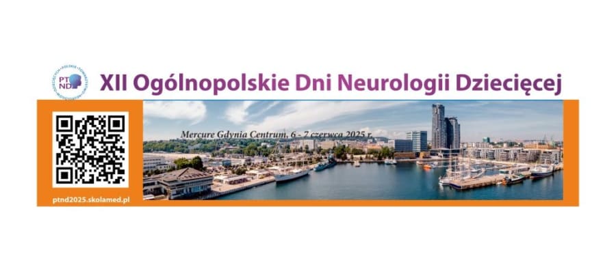 Konferencja Naukowo-Szkoleniowa XII Ogólnopolskie Dni Neurologii Dziecięcej
