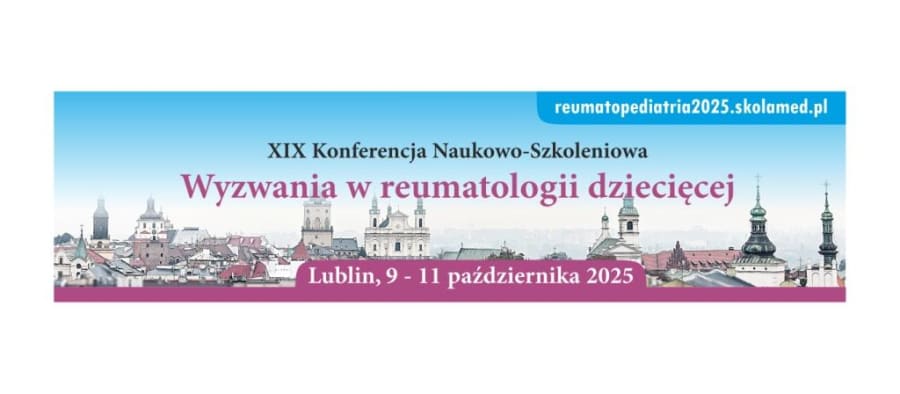 XIX Konferencja Naukowo-Szkoleniowa „Wyzwania w reumatologii dziecięcej”