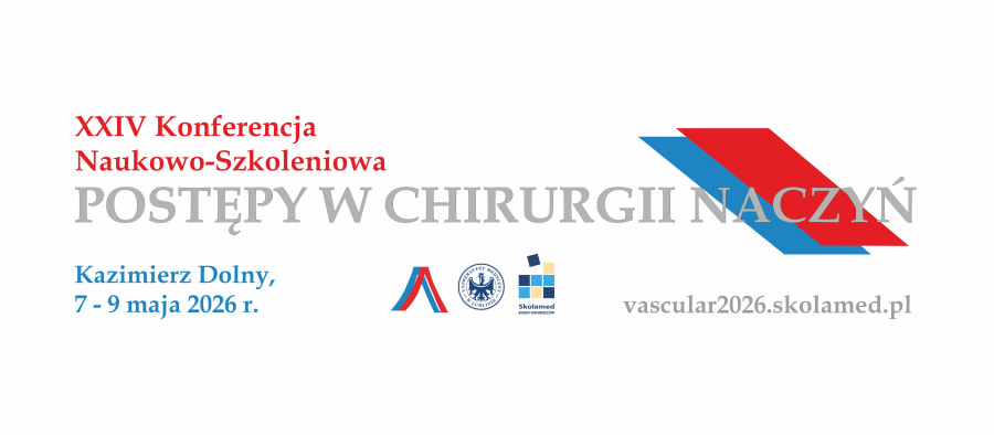 XXIV Konferencja Naukowo-Szkoleniowa Postępy w chirurgii naczyń
