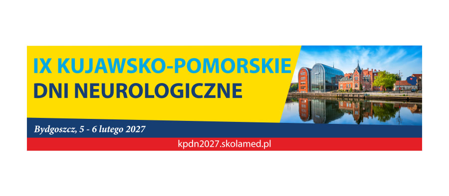 Konferencja Naukowo-Szkoleniowa IX Kujawsko-Pomorskie Dni Neurologiczne
