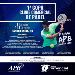 5ª Etapa APB e 1ª Copa Clube Comercial de Pádel - 1ª Categoria Masculino