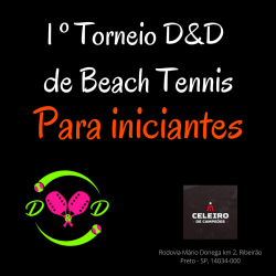 1° Torneio D&D e Celeiro de Campeões de Beach Tennis- Ribeirão Preto - PARA INICIANTES - Dupla Mista Iniciante