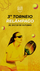 3º TORNEIO RELÂMPAGO DE BEACH TENNIS PATOS BEACH  - FEMININO A