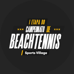 I Etapa do Campeonato de Beach Tennis Sports Village - Feminino: B