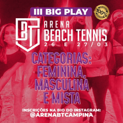 3º Big Play Arena BT 2022 - Edição Mês das Mulheres - Masculino Open