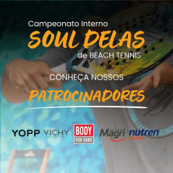 1º Torneio Interno Soul Delas de Beach Tennis - Soul Beach, Body for Sure, Vichy, YOPP e Nutren