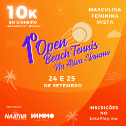 1° OPEN BEACH TENNIS NA ATIVA - VAMMO - 1° OPEN BEACH TENNIS NA ATIVA - VAMMO / MASCULINA A