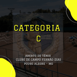 TORNEIO ABERTO DE TÊNIS CLUBE DE CAMPO FERNÃO DIAS - CATEGORIA C