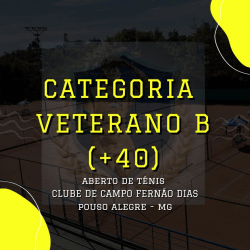 TORNEIO ABERTO DE TÊNIS CLUBE DE CAMPO FERNÃO DIAS - CATEGORIA VETERANO B (+40)