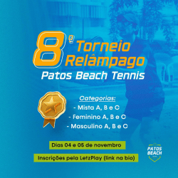 8º TORNEIO RELÂMPAGO PATOS BEACH TENNIS - MISTA A 