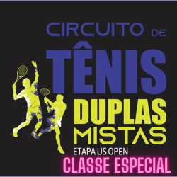 Circuito Duplas Mistas - Etapa US OPEN - Toyo Imóveis  - CLASSE ESPECIAL 