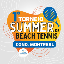 1º torneio summer de beach tennis - Cond. Montreal (exclusivo para moradores) - Mista