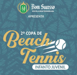 2a COPA INFANTO JUVENIL DE BEACH TENNIS - ESCOLA BOM SUCESSO MONTESSORIANA - OPEN - INSCRIÇÃO EM DUPLA