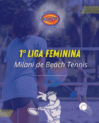 1° Liga MILANI - Liga Milani BT Feminina Série A