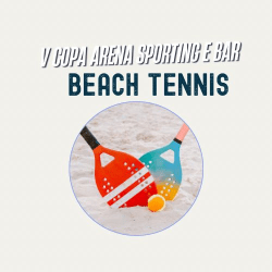 V Copa Arena Sporting & Bar de Beach Tennis - Mista Iniciante