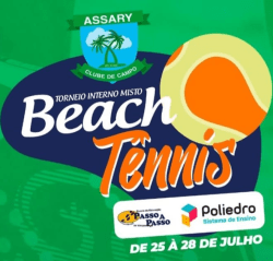 TORNEIO INTERNO MISTO DE BEACH TÊNNIS ASSARY / ESCOLA PASSO A PASSO