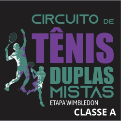 Circuito Duplas Mistas - Etapa Wimbledon - Toyo Imóveis  - CLASSE A