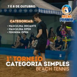 1ª Torneio categoria SIMPLES Arena Prainha! - 1º TORNEIO SIMPLES-CATEGORIA MASCULINA OPEN 