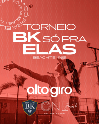 BK Só para Elas - Beach Tennis - Alto Giro - Feminino C