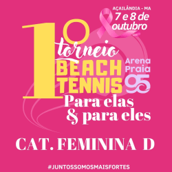 1º Torneio Beach Tennis Arena Praia 95 - Para elas & Para eles - FEMININA Open